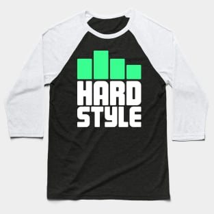 Hardstyle Electronic Music Gift For EDM Raver Baseball T-Shirt